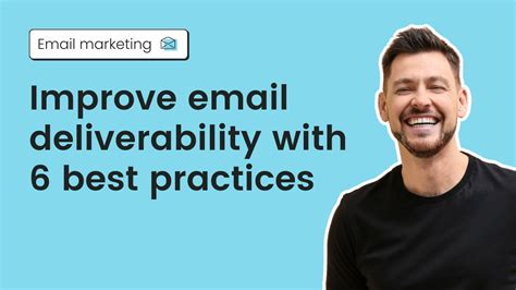 Improve Email Deliverability With 6 Best Practices Blogs