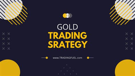 Top 5 Gold Trading Strategy Trading Fuel