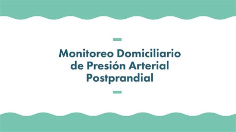 Monitoreo Domiciliario De La Presi N Arterial Postprandial Hospital