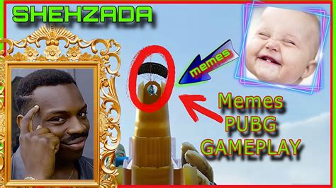 PUBGFUNNIEST GAMEPLAY SHEHZADA GAMING Pubg Funny Memes Gameplay