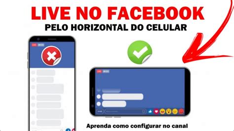 COMO FAZER LIVE NO FACEBOOK O CELULAR NO HORIZONTAL YouTube