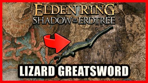 Lizard Greatsword Location Elden Ring Shadow Of The Erdtree Youtube