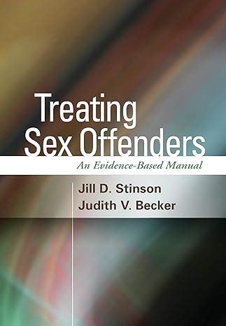 Treating Sex Offenders An Evidence Based Manual Medicine Health Science Books