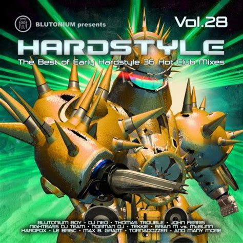 Blutonium Presents Hardstyle Vol 28 The Best Of Early Hardstyle