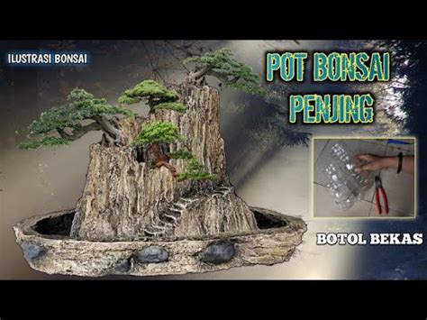 Botol Bekas Cara Membuat Pot Bonsai Penjing Dari Botol Bekas