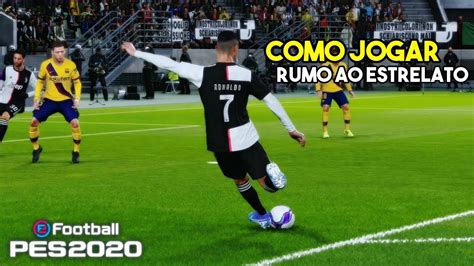 COMO JOGAR RUMO AO ESTRELATO NA DEMO DO PES 2020 YouTube