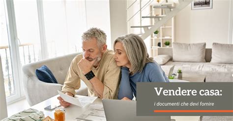 Vendere Casa I Documenti Che Devi Fornire Agenzia Immobiliare Milano