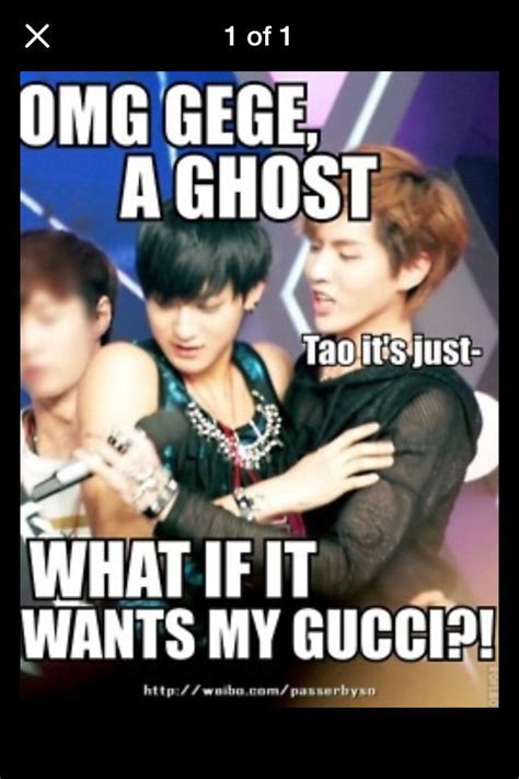 Kpop Memes And Jokes Tao And His Gucci Again Wattpad