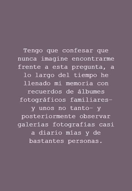 Frase Tengo Que Confesar Que Nunca Imagine Encontrarme Frente