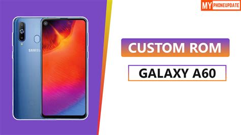 Install Custom Rom On Galaxy A60 Complete Guide Myphoneupdate