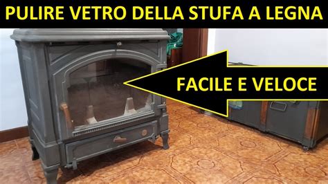 Come Pulire Il Vetro Della Stufa A Legna In Un Minuto Con Acqua E