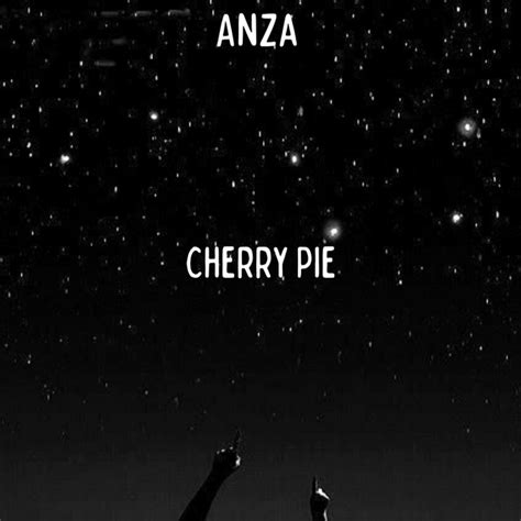 Cherry Pie Song And Lyrics By Anza Spotify