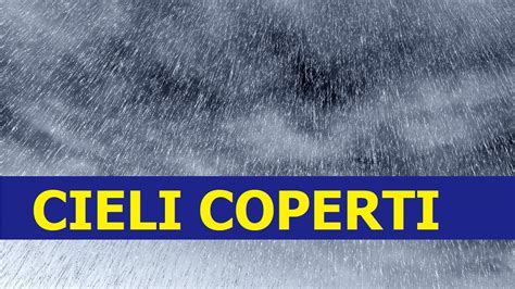 Previsioni Meteo oggi mercoledì 13 maggio cieli coperti MeteoWeek