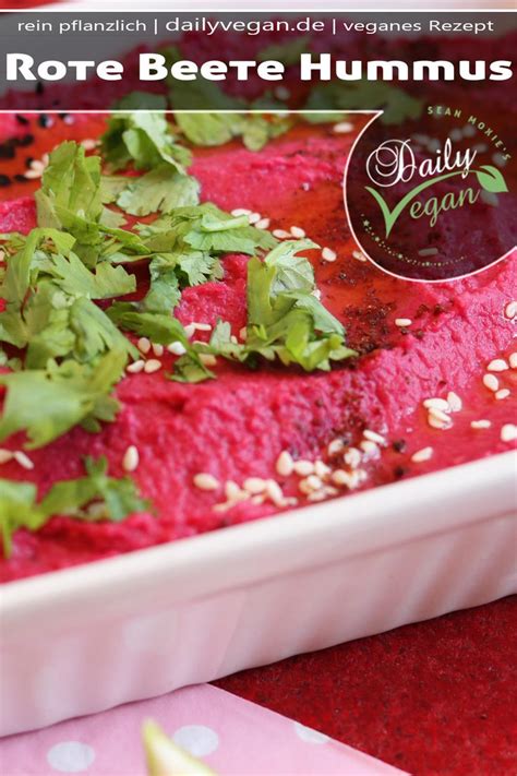 Rote Beete Hummus Einfach Lecker Und Pink Dailyvegan Recipe