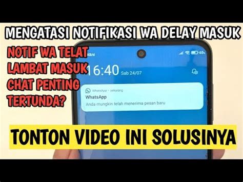 Solusi Cara Mengatasi Notifikasi Whatsapp Delay Notif WA Telat Masuk