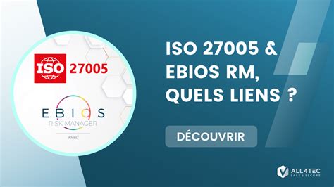 Quels Sont Les Liens Entre La Norme Iso Et Ebios Risk Manager