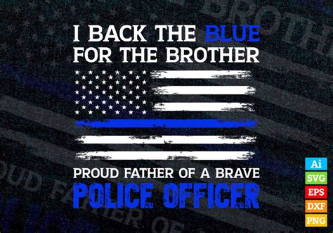 I Back The Blue For My Brother Thin Blue Line Usa Flag Police Officer