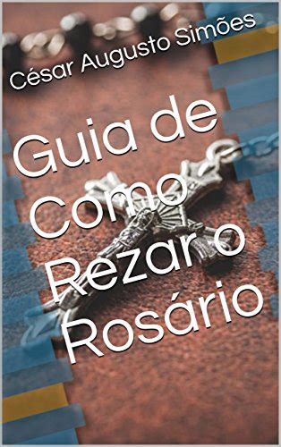 Pdf Guia De Como Rezar O Ros Rio Saraiva Conte Do