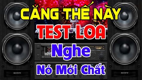 Thứ Nào Chịu Nổi Nhạc Test Loa CỰC CHUẨN 8D Nhạc Disco REMIX Bass