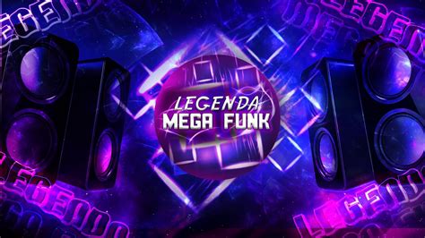 Mega Funk Sem Vinheta Legenda Mega Funk Youtube