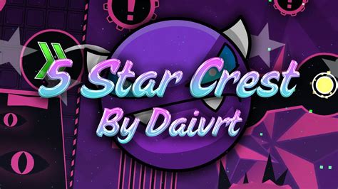 5 Star Crest By Daivrt 100 Easy Demon Geometry Dash Youtube