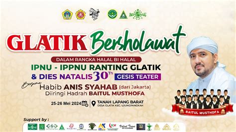 Live Glatik Bersholawat Bersama Habib Anis Syahab Ft Hadrah Baitul