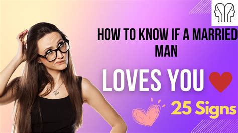 How To Know If A Married Man Likes You 25 Signs Youtube