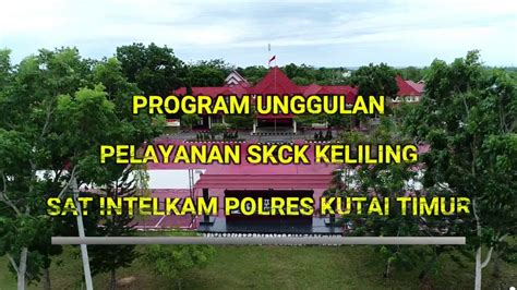 SKCK KELILING POLRES KUTAI TIMUR YouTube