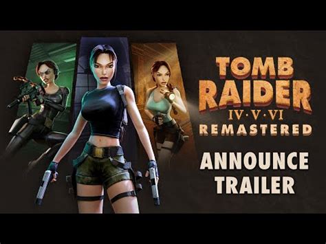 Tomb Raider Iv V Vi Remastered Aspyr Revitalise La Trilogie Des