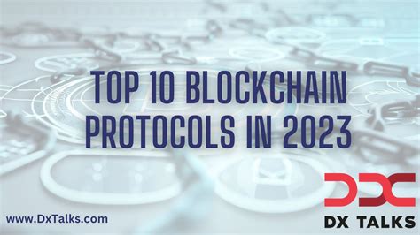 The Top 10 Blockchain Protocols In Use Today