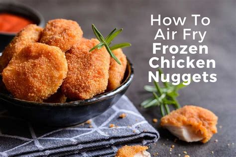 Air Fryer Frozen Chicken Nuggets The Three Snackateers