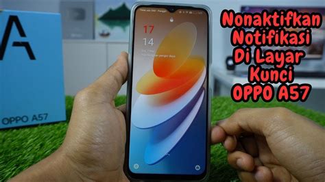 Cara Menonaktifkan Notifikasi Di Layar Kunci HP Oppo A57 YouTube