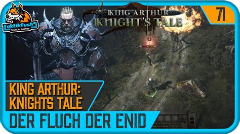 Lets Play King Arthur Knights Tale 71 Der Fluch Der Enid