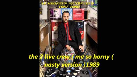 The 2 Live Crew Me So Horny Nasty Version 1989 YouTube