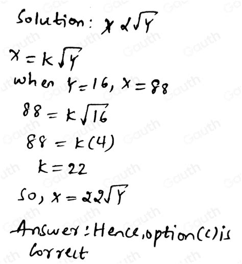 Solved X Is Proportional To The Square Root Of Y When Y 16 X 88 Which Is The Correct Equation