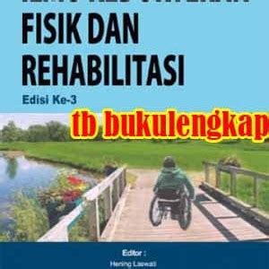 Jual Buku Ajar Ilmu Kedokteran Fisik Dan Rehabilitasi Edisi Ketiga