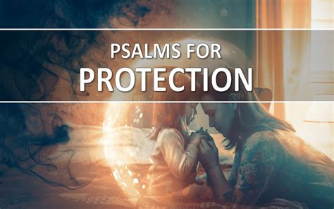 35 Most Powerful Psalms For Protection From Evil Psalms About Gods