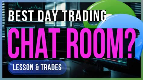 The Best Day Trading Chat Rooms Have This Youtube