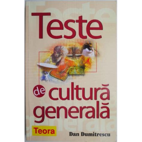 Teste De Cultura Generala Dan Dumitrescu