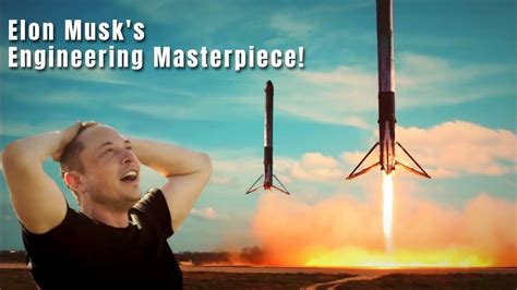 SpaceX Falcon Heavy Elon Musk S Engineering Masterpiece YouTube