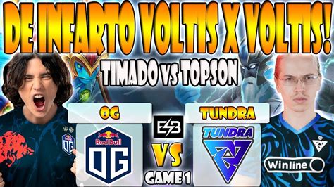 Og Vs Tundra Bo2 Game 1 Timado Wisperceb Bzm Vs Topson Pure Esl