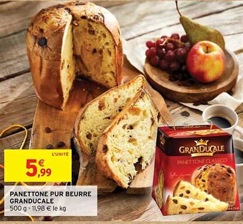 Promo Panettone Pur Beurre Granducale Chez Intermarch Icatalogue Fr