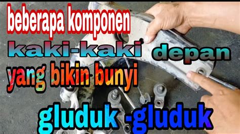 Cara Mengatasi Bunyi Gluduk Di Kaki Mobil Youtube