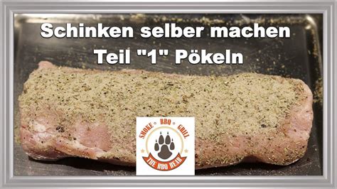 61 Schinken selber machen herstellen Teil 1 Pökeln The BBQ BEAR