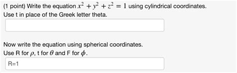 Solved 1 Point Write The Equation X2 Y2 22 1 Using Cylindrical Coordinates Use T In