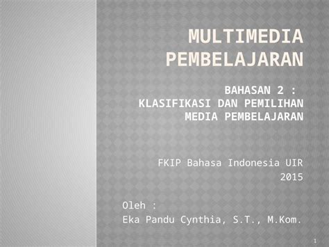 Pptx Bahasan 2 Klasifikasi Dan Pemilihan Media Pembelajaran Dokumen