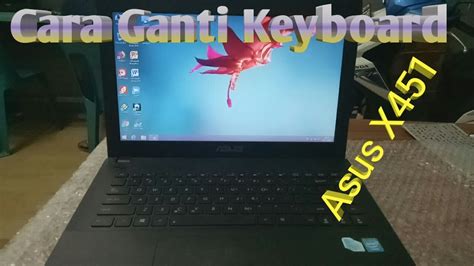 Cara Ganti Keyboard Asus X C Youtube