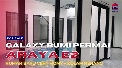 Dijual Rumah Baru Very Homy Di Galaxy Bumi Permai Araya E Youtube