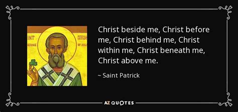 Saint Patrick Quote Christ Beside Me Christ Before Me Christ Behind