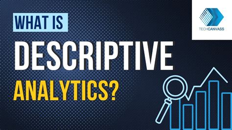 Understanding Descriptive Analytics A Complete Guide